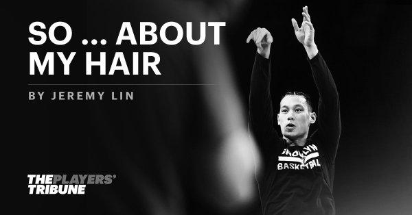 林书豪《球员论坛》亲笔：为何我开始扎脏辫